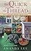 The Quick and the Thread An Embroidery Mystery by Lee, Amanda [Signet,2010] (Mass Market Paperback) Reprint Edition