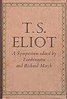 T.S. Eliot. A Symposium