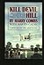 Kill Devil Hill: Discovering the Secrets of the Wright Brothers by Harry Combs (1986-11-02)
