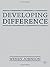 Developing Difference by Wendy Johnson (2014-01-03)