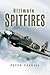 (Ultimate Spitfires) [By: Caygill, Peter] [Oct, 2006]