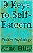 9 Keys to Self-Esteem: Posi...
