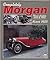 Completely Morgan: Three-Wheelers 1910-1952