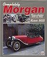 Completely Morgan: Three-Wheelers 1910-1952 Completely Morgan: Three-Wheelers 1910-1952