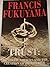 Trust: The Social Virtues and the Creation of Prosperity by Fukuyama Francis (1995-10-16) Paperback