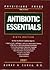 ANTIBIOTICS ESSENTIALS 2007: .