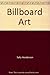 Billboard Art by Henderson, Sally, Landau, Robert (1982) Paperback