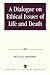 A Dialogue on Ethical Issues of Life and Death by Gennaro, Rocco J. (2002) Paperback