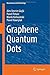 Graphene Quantum Dots (NanoScience and Technology) 2014 edition by Güçlü, Alev Devrim, Potasz, Pawel, Korkusinski, Marek, Hawry (2014) Hardcover