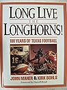 Long Live the Longhorns!: 100 Years of Texas Football