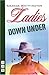 Ladies Down Under by Amanda Whittington (2007-04-12)