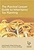 The Practical Lawyer Guide to Inheritance Tax Planning by David Rowell
