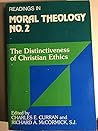 The Distinctiveness of Christian Ethics (Readings in Moral Theology)