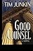 Good Counsel by Junkin, Tim (2001) Paperback by Tim Junkin