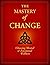 The Mastery of Change: Choosing Mental and Emotional Wellness