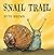 Snail Trail by Ruth Brown (4-Nov-2010) Hardcover