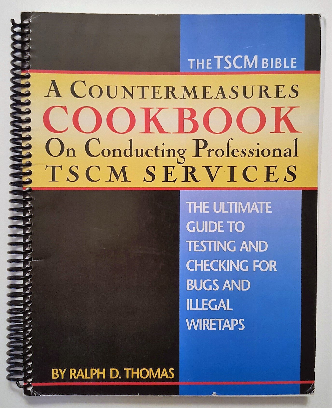 The Countermeasures Cookbook: Tscm Bible (Spiral-bound)