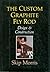 The Custom Graphite Fly Rod by Skip Morris (1989-01-01)