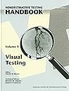 Visual Testing (Nondestructive Testing Handbook)