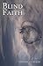 Blind Faith by Matthew Vollbrecht (2010-02-02)