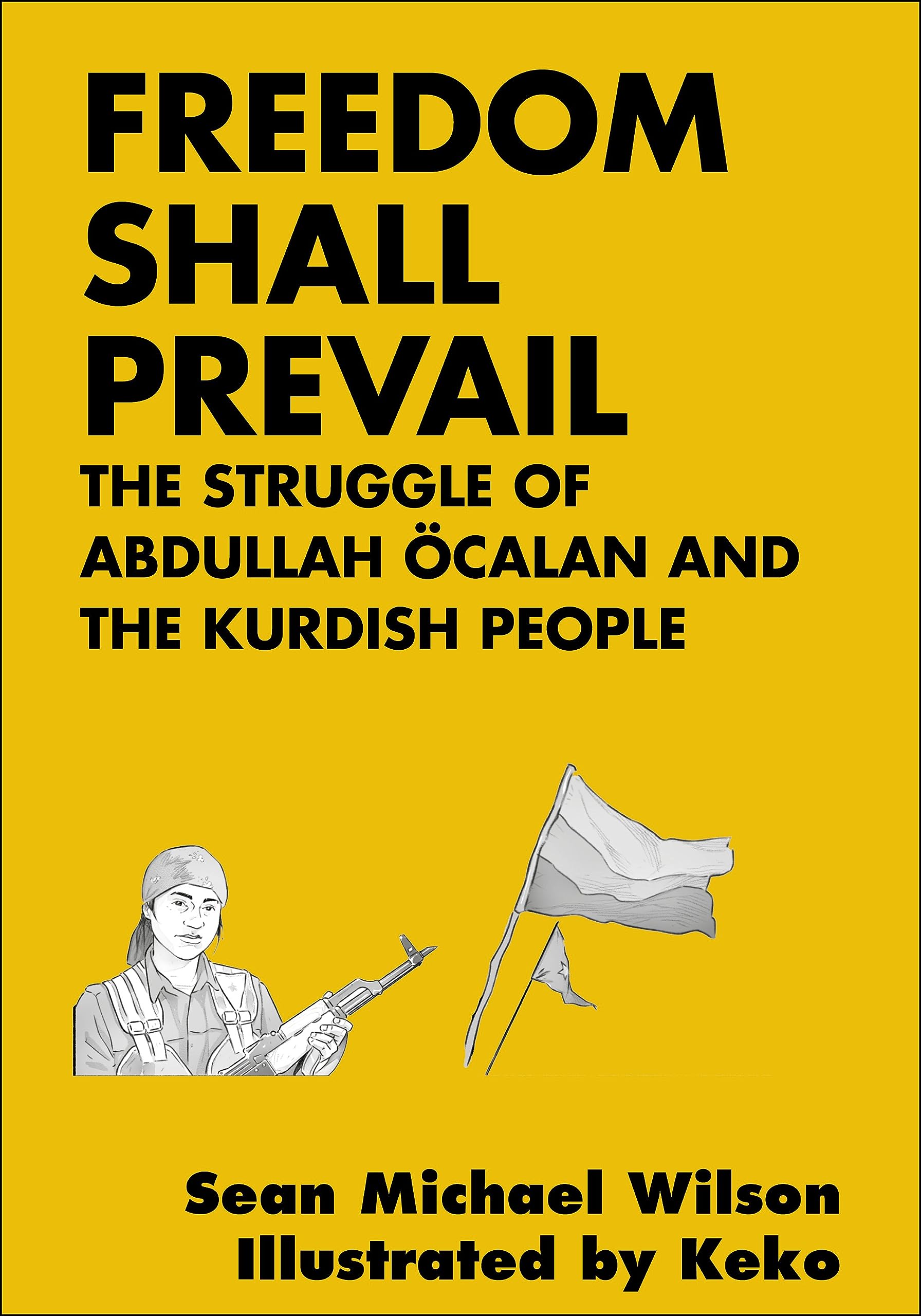 Freedom Shall Prevail: The Struggle of Abdullah Öcalan and the Kurdish People (Kairos)