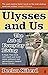 Ulysses and Us: The Art of ...