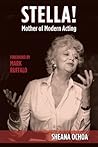 Stella! Mother Of Modern Acting by Ochoa, Sheana (May 13, 2014) Hardcover