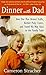 Dinner with Dad: How One Man Braved Traffic, Battled Picky Eaters, and Found His Way Back to the Family Table by Cameron Stracher (2008-08-19)