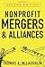 Nonprofit Mergers and Alliances by Thomas A. McLaughlin (2010-06-08)