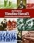 Timeline Hawaii: An Illustrated Chronological History of the Islands by Daniel Harrington(2013-11-01)
