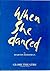Playbill, When She Danced; ...