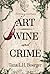 Art, Wine, and Crime by Tana L.H. Boerger