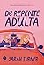 De Repente Adulta