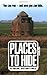 Places to Hide: In England, Scotland and Wales by Dixe Wills (2007-06-07)