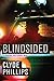 [(Blindsided)] [By (author) Clyde Phillips] published on by Clyde Phillips