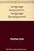 Language Acquisition: Language Development by Paul Fletcher (1979-12-13)
