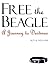 Free the Beagle: A Journey to Destinae by Roy H. Williams (2002-09-16)