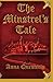 The Minstrel's Tale by Anna Questerly (2011-04-12)