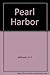 Pearl Harbor by H. P. Willmott (1982-01-02)