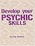 Develop Your Psychic Skills by Enid Hoffman (1981-11-06)