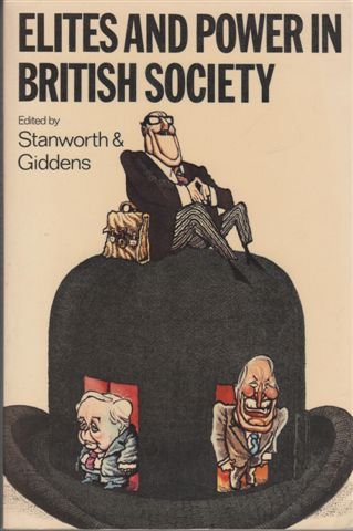 Elites and Power in British Society (Cambridge Studies in Sociology, Series Number 8)