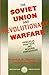 The Soviet Union and Revolutionary Warfare by Richard H. Shultz (1988-06-30)