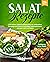 Salat Rezepte XXL: 230+ lec...