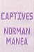 By Norman Manea Captives [Paperback]