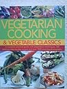 Vegetarian Cooking & Vegetable Classics Vegetarian Cooking & Vegetable Classics
