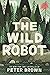 The Wild Robot (Wild Robot #1)