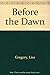 Before the Dawn by Lisa Gregory (1987-03-03)