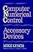 Computer Numerical Control Accessory Devices by Mike Lynch (1994-01-01)