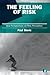 The Feeling of Risk: New Perspectives on Risk Perception (Earthscan Risk in Society) by Paul Slovic (2010-09-03)