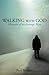 Walking with God by Fred Watkins (2013-10-07)